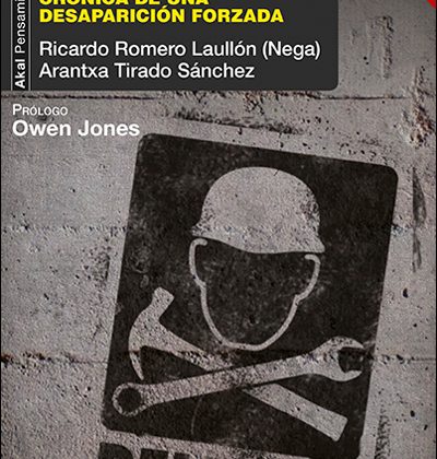 'La clase obrera no va al paraíso', de Ricardo Romero y Arantxa Tirado (Akal, Barcelona, 2016)